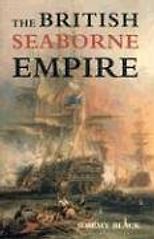 The best books on The History of War - The British Seaborne Empire by Jeremy Black