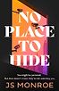 No Place to Hide by J.S. Monroe