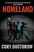 Homeland by Cory Doctorow Homeland by Cory Doctorow