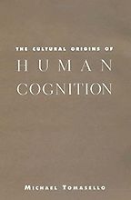 The best books on Cultural Evolution - The Cultural Origins of Human Cognition by Michael Tomasello The best books on Cultural Evolution - The Cultural Origins of Human Cognition by Michael Tomasello