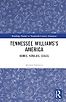Tennessee Williams’s America: Homes, Families, Exiles by Ahmed Honeini