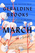 March: A Novel by Geraldine Brooks March: A Novel by Geraldine Brooks