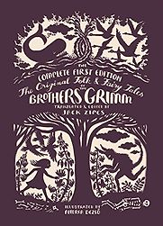The Original Folk and Fairy Tales of the Brothers Grimm by Jack Zipes (translator and editor) & Jacob & Wilhelm Grimm The Original Folk and Fairy Tales of the Brothers Grimm by Jack Zipes (translator and editor) & Jacob & Wilhelm Grimm