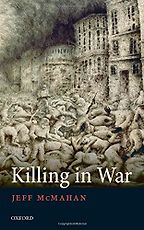 The best books on War - Killing in War by Jeff McMahan The best books on War - Killing in War by Jeff McMahan
