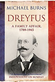 Dreyfus: A Family Affair, 1789-1945 by Michael Burns Dreyfus: A Family Affair, 1789-1945 by Michael Burns