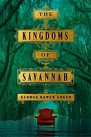 The Best Mysteries of 2023 - The Kingdoms of Savannah by George Dawes Green The Best Mysteries of 2023 - The Kingdoms of Savannah by George Dawes Green