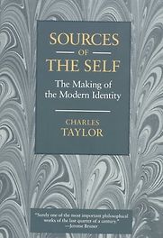 Sources of the Self by Charles Taylor Sources of the Self by Charles Taylor