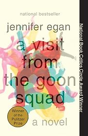 A Visit From the Goon Squad by Jennifer Egan A Visit From the Goon Squad by Jennifer Egan