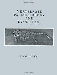 The best books on Accessible Science - Vertebrate Paleontology and Evolution by Robert Carroll The best books on Accessible Science - Vertebrate Paleontology and Evolution by Robert Carroll