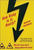 The best books on Statistics and Risk - How Risky Is It, Really? by David Ropeik