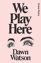 We Play Here by Dawn Watson We Play Here by Dawn Watson