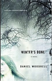 Winter’s Bone by Daniel Woodrell Winter’s Bone by Daniel Woodrell