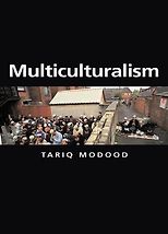 The best books on Multiculturalism - Multiculturalism by Tariq Modood