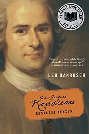 Jean-Jacques Rousseau: Restless Genius by Leo Damrosch Jean-Jacques Rousseau: Restless Genius by Leo Damrosch