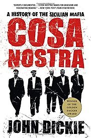 Cosa Nostra by John Dickie Cosa Nostra by John Dickie
