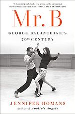 The Best Nonfiction Books: The 2023 Baillie Gifford Prize Shortlist - Mr. B: George Balanchine’s Twentieth Century by Jennifer Homans The Best Nonfiction Books: The 2023 Baillie Gifford Prize Shortlist - Mr. B: George Balanchine’s Twentieth Century by Jennifer Homans