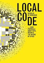 The best books on Future Cities - Local Code: 3,659 Proposals about Data, Design and the Nature of Cities by Nicholas de Monchaux The best books on Future Cities - Local Code: 3,659 Proposals about Data, Design and the Nature of Cities by Nicholas de Monchaux