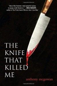 The Knife that Killed Me by Anthony McGowan