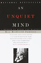 The best books on Child Psychology and Mental Health - The Unquiet Mind by Kay Redfield Jamison The best books on Child Psychology and Mental Health - The Unquiet Mind by Kay Redfield Jamison