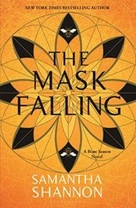The Best Mythopoeic Fantasy - The Mask Falling by Samantha Shannon