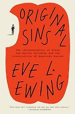 The Best History & Nonfiction Audiobooks of 2025 - Original Sins: The (Mis)education of Black and Native Children and the Construction of American Racism by Eve L. Ewing The Best History & Nonfiction Audiobooks of 2025 - Original Sins: The (Mis)education of Black and Native Children and the Construction of American Racism by Eve L. Ewing
