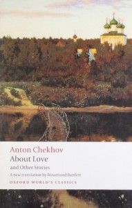 The Best Russian Short Stories - About Love and Other Stories by Anton Chekhov