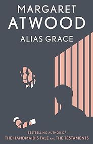 The Best Historical Crime Novels - Alias Grace by Margaret Atwood The Best Historical Crime Novels - Alias Grace by Margaret Atwood