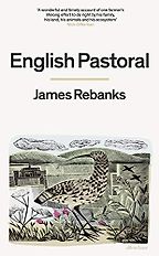 The Best Nature Books of 2020 - English Pastoral: An Inheritance by James Rebanks The Best Nature Books of 2020 - English Pastoral: An Inheritance by James Rebanks