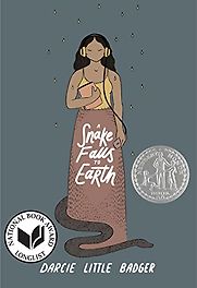A Snake Falls to Earth by Darcie Little Badger A Snake Falls to Earth by Darcie Little Badger