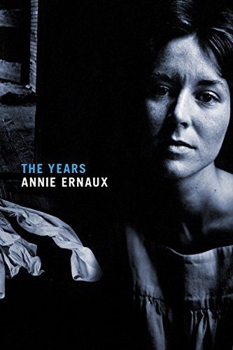 The Years by Annie Ernaux & translator - Alison Strayer