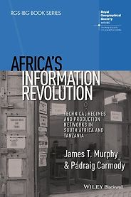 The best books on Digital Africa - Africa's Information Revolution by James Murphy & Padraig Carmody The best books on Digital Africa - Africa's Information Revolution by James Murphy & Padraig Carmody