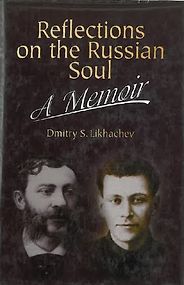 The best books on The Siege of Leningrad - Reflections on the Russian Soul by Dmitry Likhachov The best books on The Siege of Leningrad - Reflections on the Russian Soul by Dmitry Likhachov