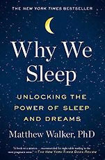 Self-Help Books for 2025 - Why We Sleep: Unlocking the Power of Sleep and Dreams by Matthew Walker Self-Help Books for 2025 - Why We Sleep: Unlocking the Power of Sleep and Dreams by Matthew Walker