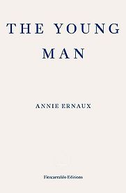The Young Man by Annie Ernaux