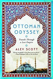 Editors’ Picks: Favourite Nonfiction of 2018 - Ottoman Odyssey: Travels through a Lost Empire by Alev Scott Editors’ Picks: Favourite Nonfiction of 2018 - Ottoman Odyssey: Travels through a Lost Empire by Alev Scott