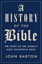 The best books on The Bible - A History of the Bible by John Barton The best books on The Bible - A History of the Bible by John Barton