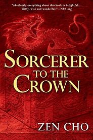 The Best Historical Fantasy Books - Sorcerer to the Crown by Zen Cho The Best Historical Fantasy Books - Sorcerer to the Crown by Zen Cho