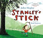 The best books on Trees For Younger Readers - Stanley's Stick by John Hegley