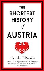 New History Books - The Shortest History of Austria by Nicholas T. Parsons New History Books - The Shortest History of Austria by Nicholas T. Parsons