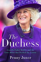 The Duchess: Camilla Parker Bowles and the Love Affair That Rocked the Crown by Penny Junor The Duchess: Camilla Parker Bowles and the Love Affair That Rocked the Crown by Penny Junor