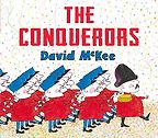 The Conquerors by David McKee The Conquerors by David McKee