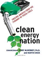 Clean Energy Nation by Jerry McNerney & Jerry McNerney and Martin Cheek Clean Energy Nation by Jerry McNerney & Jerry McNerney and Martin Cheek