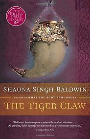The best books on Pakistan - The Tiger Claw by Shauna Singh Baldwin The best books on Pakistan - The Tiger Claw by Shauna Singh Baldwin