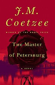 The Best Fyodor Dostoevsky Books - The Master of Petersburg: A Novel by J M Coetzee The Best Fyodor Dostoevsky Books - The Master of Petersburg: A Novel by J M Coetzee
