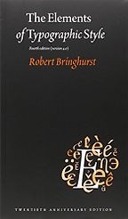 The Best Books for Graphic Designers - The Elements of Typographic Style: Version 4.0: 20th Anniversary Edition by Robert Bringhurst The Best Books for Graphic Designers - The Elements of Typographic Style: Version 4.0: 20th Anniversary Edition by Robert Bringhurst
