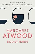 Margaret Atwood’s Novels - Bodily Harm by Margaret Atwood Margaret Atwood’s Novels - Bodily Harm by Margaret Atwood