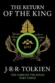 The Return of the King (Lord of the Rings Part Three) by J R R Tolkien The Return of the King (Lord of the Rings Part Three) by J R R Tolkien