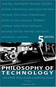 The best books on Philosophy of Technology - Philosophy of Technology by Edited by Jan-Kyrre Berg Olsen and Evan Selinger The best books on Philosophy of Technology - Philosophy of Technology by Edited by Jan-Kyrre Berg Olsen and Evan Selinger