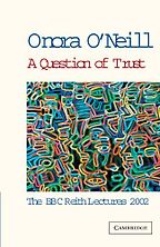 The best books on How To Think (Like a Philosopher) - A Question of Trust by Onora O’Neill The best books on How To Think (Like a Philosopher) - A Question of Trust by Onora O’Neill