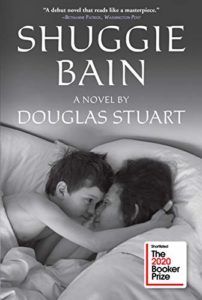 The Best Fiction of 2020: The Booker Prize Shortlist - Shuggie Bain: A Novel by Douglas Stuart